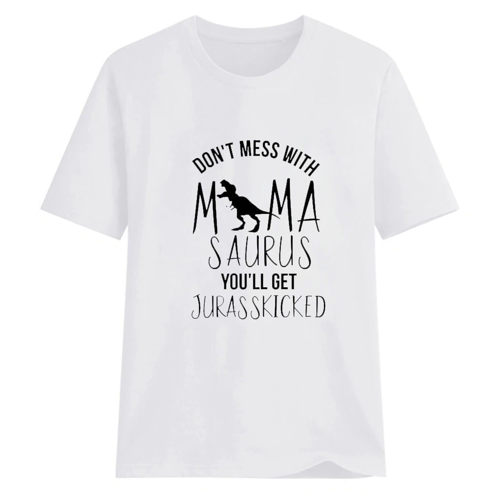 Новинка, летнее платье, женская футболка, не связывайтесь с Mamasaurus, вы получите jurasskiked футболки 90 s, повседневные топы - Цвет: Wh