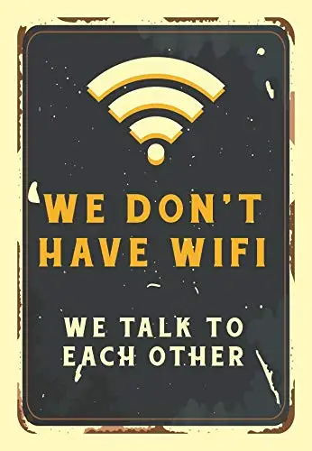 

We Don't Have WiFi. We Talk to Each Other Vintage Retro Man Cave Bar Sign 8 Inch x 12 Inch Aluminum Sign. TS516