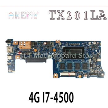 

For Asus TX201LA 4G I7-4500 TX201L TX201 Laptop Motherboard System Board Main Board Mainboard Card Logic Board Tested Well S-4