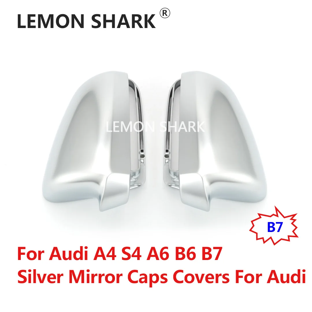 

LEMON SHARK Silver Matte Chrome Rearview Side Mirror Caps Covers S Line For Audi A4 S4 A6 B6 B7