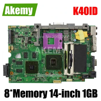 

K40ID laptop motherboard for K40I K40IE X4D K40IE X8Al REV2.0 with 8*Memory 1GB 2DDR3 100% tested mainboard