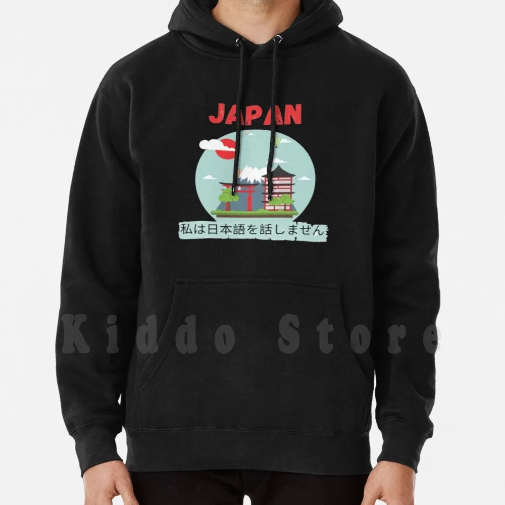 

Japan-'I Don'T Speak Japanese' hoodies long sleeve Japan Japanese Weeaboo Anime Manga Travel Funny Country