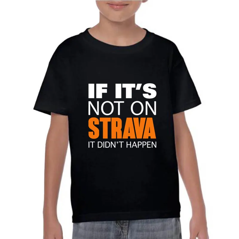 

Funny If it's not on strava it didn't happen T shirts Kids Aerobic Cycling T-shirts Mountain Biker tshirt MTB Bicycle Tee shirts