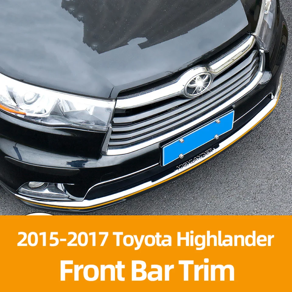 

Only applicable to 2015-2017 Toyota Highlander front bumper trim, car modification special trim, front bumper silver trim