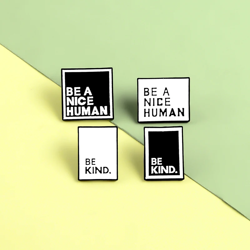 BE KIND Quote эмалированные булавки на заказ быть хорошим человеком минималистичные черно-белые Броши с отворотом булавка рубашка сумка со значком ювелирные изделия подарок для друга