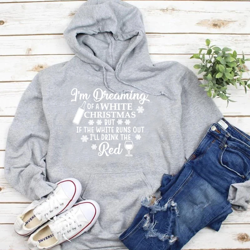 Gray-white txt Im dreaming of a white Christmas wine толстовки женские модные повседневные пуловеры из чистого хлопка с графическим принтом tumblr винтажные милые топы - Цвет: Gray-white txt