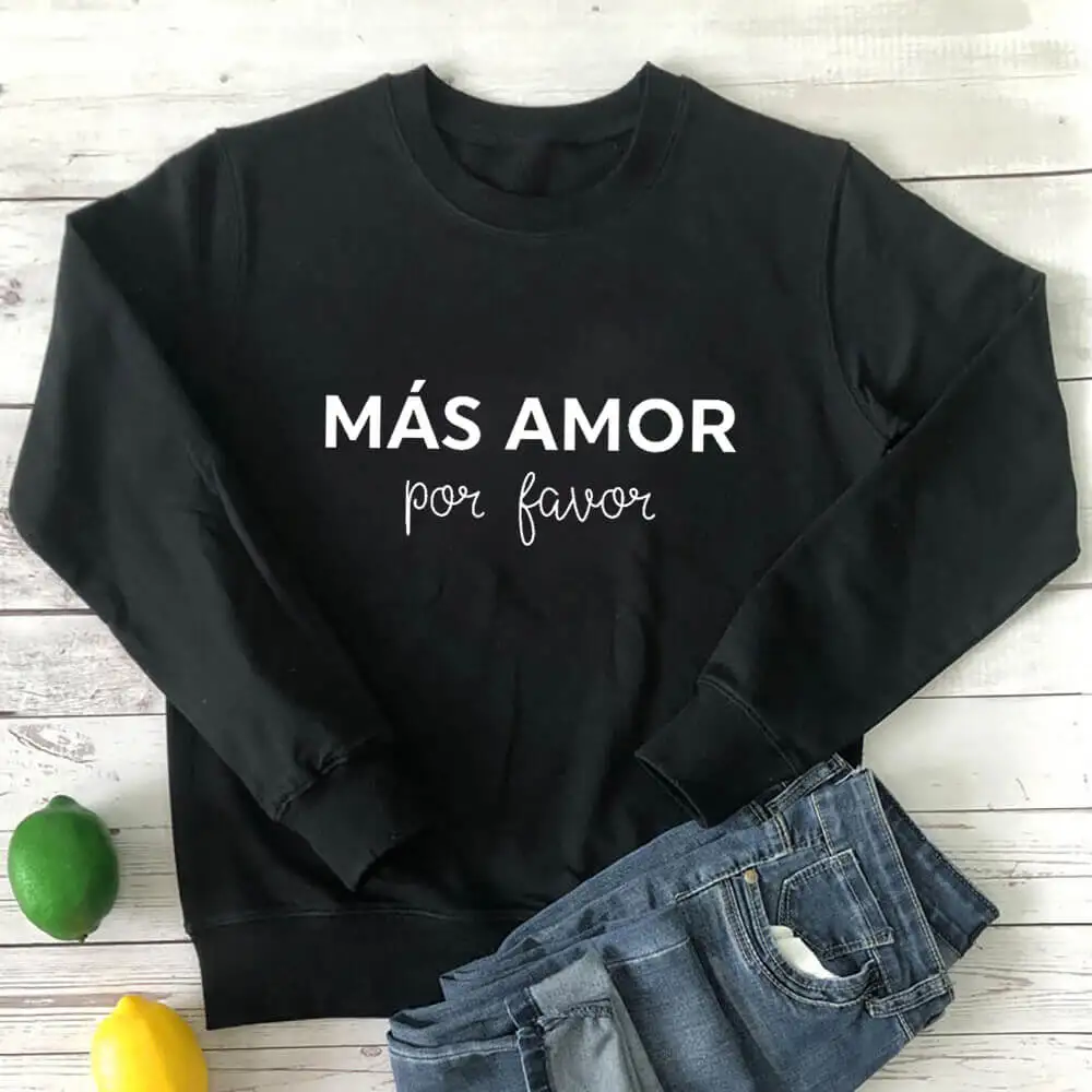 

Mas Amor Por Favor Women's 100%Cotton Spanish Sweatshirts More Love Please Funny Casual O-Neck Long Sleeve Tops Latina Top