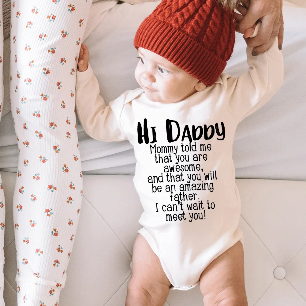 

Hi Daddy Mommy Told Me That You Are Awesome Newborn Infant Bodysuits Kids Boy Girls Baby Clothing Long Sleeve Jumpsuits Playsuit