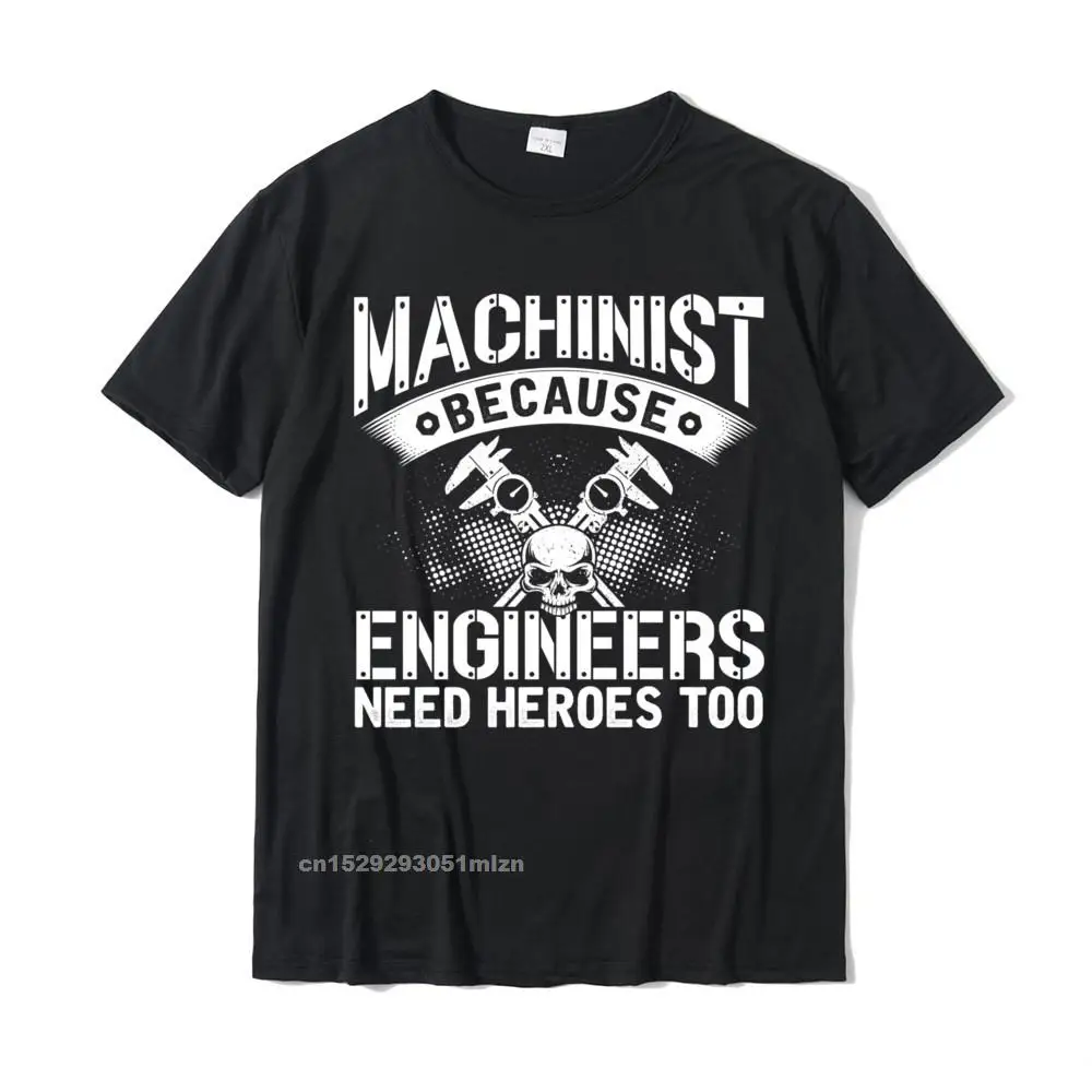 Fitted Men T-shirts O Neck Short Sleeve All Cotton Casual T Shirt Casual T Shirts Drop Shipping Machinist Because Engineer Need Heroes Funny Dad Mens Gift Pullover Hoodie__4186 black