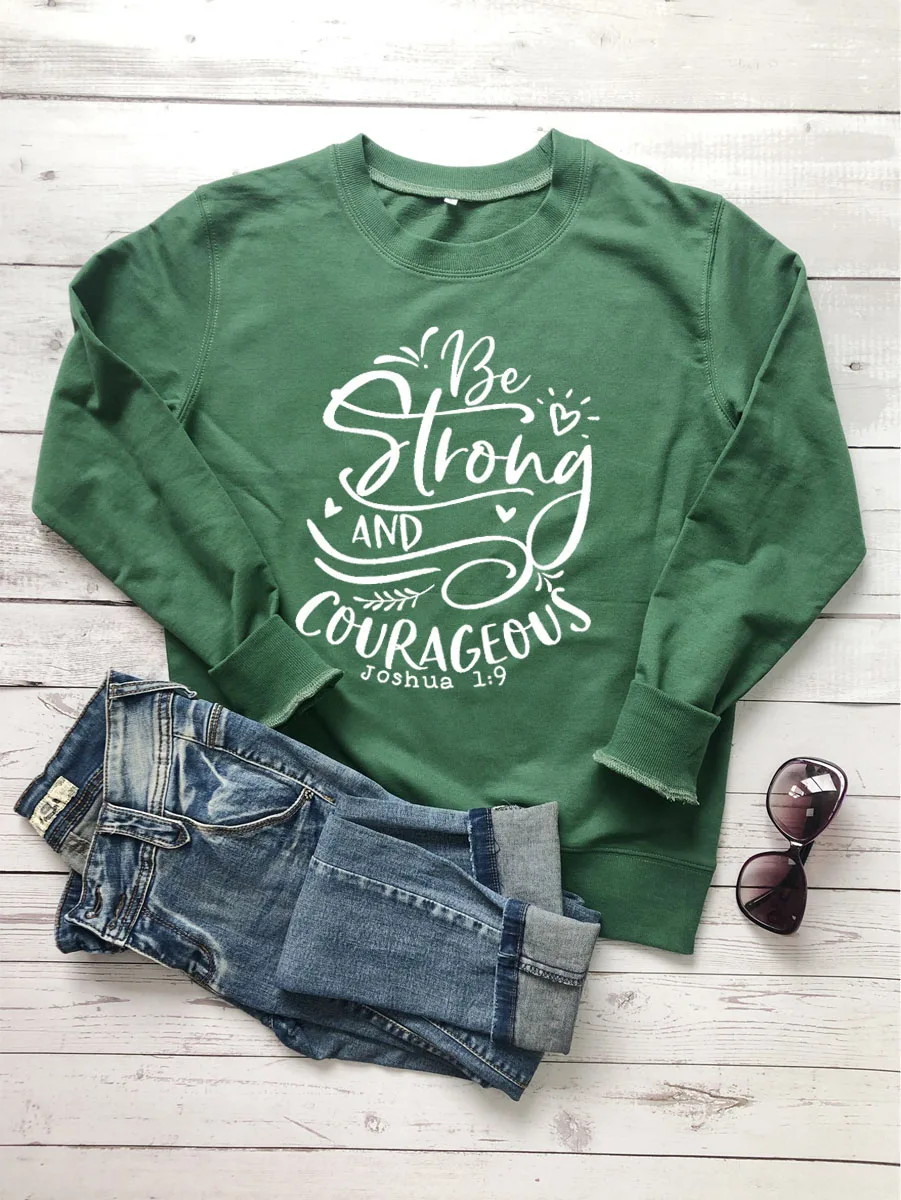 green tee white text Быть сильным и смелым христианский свитер религиозная модная одежда Хлопок Crewneck Библейский стих винтажные толстовки с капюшоном Иисуса Топы - Цвет: green tee white text