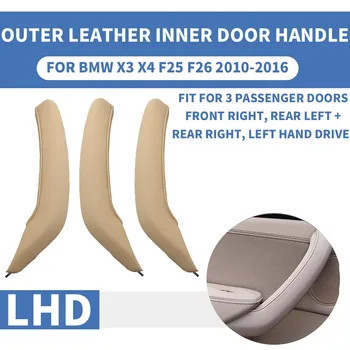 

3PCS/set LHD Left Hand Drive Beige Outer Exterior Leather Interior Inner Door Pull Handle Trim Cover Panel For BMW X3 X4 F25 F26