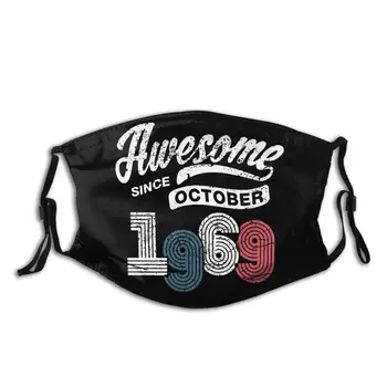 

1969 50 Years Old 50th BirthdayNon-Disposable Mouth Face Mask Anti Haze Dust Mask With Filters Protection Mask Respirator Muffle