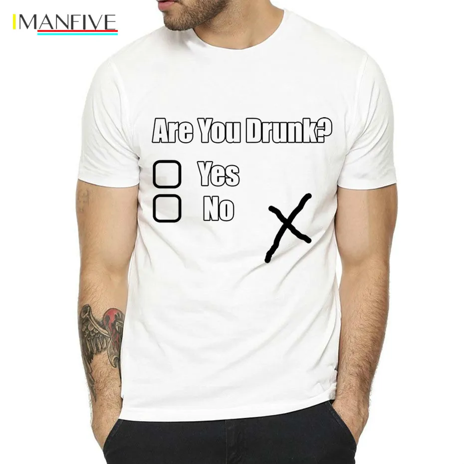 

Men Are You Drunk Funny Alcohol Stag Drinking T-shirt Women Unisex Short Sleeve O-Neck White Hipster T-shirt Comfortable Clothes