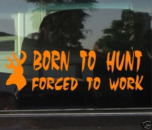 BORN TO HUNT foruled TO WORK WINDOW/стикер бампера
