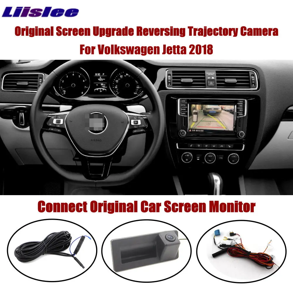 

Liislee For Volkswagen Jetta 2018 Connect Original Screen Monitor Trunk Handle Reverse Camera Intelligent Dynamic Trajectory