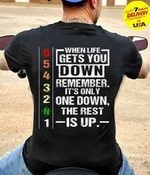 

When Life Gets You Down Remember Its Only One Down The Rest Is Up Men T-Shirt