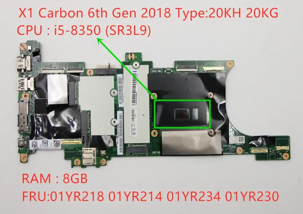 Lenovo Thinkpad X1 Карбон 6th Gen материнская плата для ноутбука Процессор: i5-8350U Оперативная память: 8 Гб NM-B481 FRU: 01YR218 01YR214 01YR234 01YR230