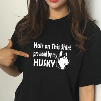 

Hair on this provided by my husky letter print cotton T shirt for women dog lover Funny Tee summer tops Hipster Tumblr Cozy tops