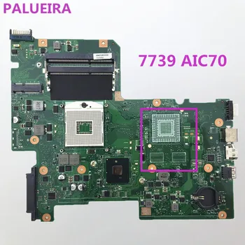

PALUBEIRA For Acer aspire 7739 Laptop Motherboard HM55 UMA DDR3 MBRN60P001 08N1-0NX3G00 AIC70 MAIN BOARD