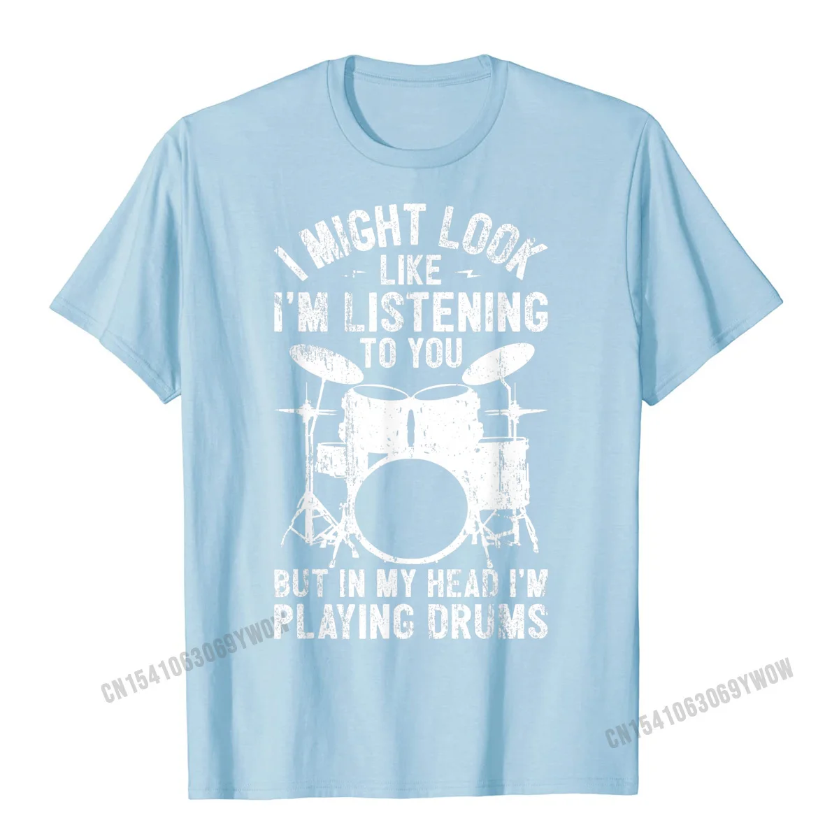 Customized Summer Fall Cotton Crew Neck Tops T Shirt Short Sleeve Gift Clothing Shirt Faddish Casual T-shirts Free Shipping Drum I Might Look Like Im Listening Playing Drummer Band T-Shirt__98 light