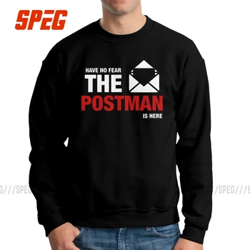 

Man Have No Fear The Postman Is Here Sweatshirts Fashion Pullover Pure Cotton Hoodie Pride for Men