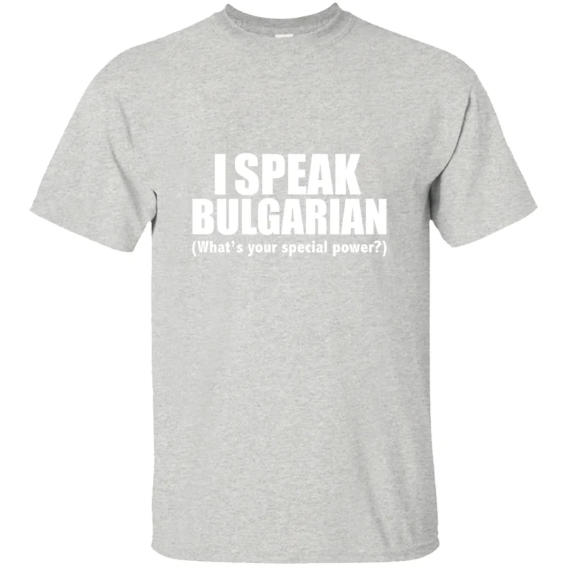 Men-Gray Дизайнерская Повседневная футболка с надписью «i speak bulgaran what's your special power», летняя мужская футболка с рисунком комиксов, размер S-5xl - Цвет: Men-Gray