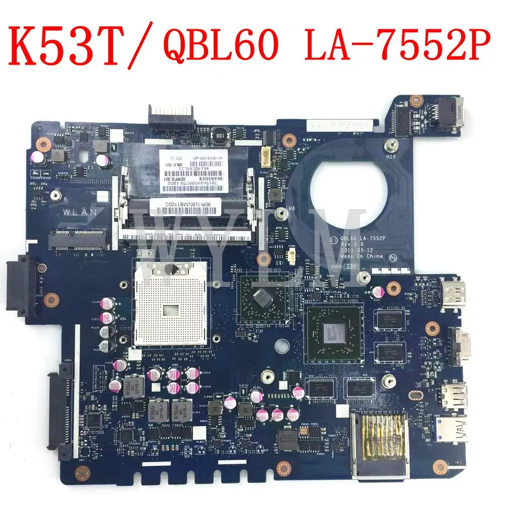 

K53T QBL60 LA-7552P 216-0833000 1GB VRAM Laptop Motherboard For Asus K53TA K53TK K53T X53T X53TA X53TK Notebook Mainboard Tested