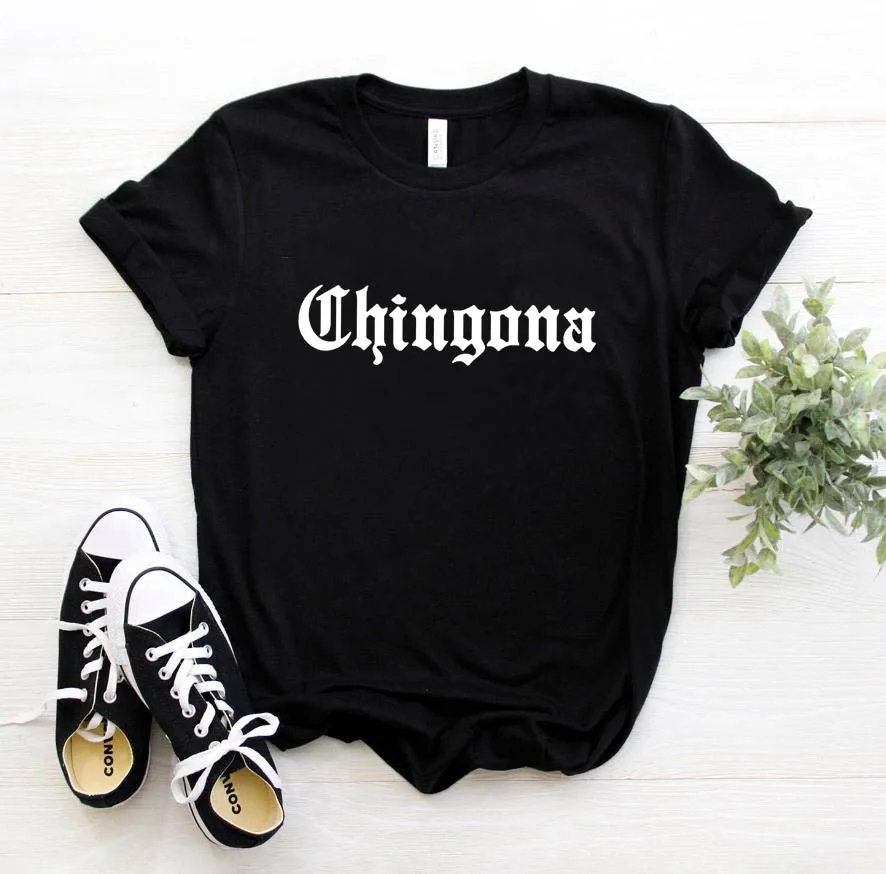 Черный Chingona/женские футболки с буквами мексиканские Латинки, хлопковая Повседневная забавная футболка для девушек, хипстер Ins, Прямая поставка NA-113 - Цвет: Черный
