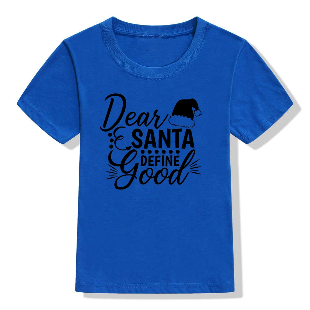 Dear Santas/детская Рождественская футболка с надписью «Dear Santas Define Good» футболка для мальчиков и девочек праздничная одежда Забавные футболки, Прямая поставка, модная одежда