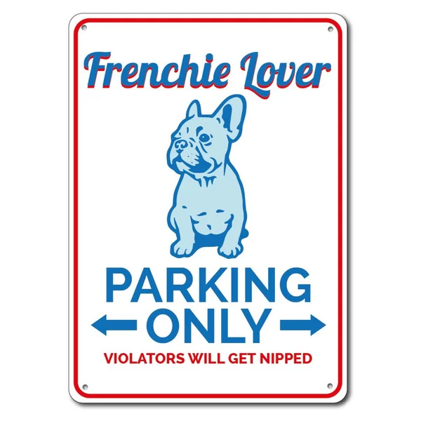 

Frenchie Lover Gift Metal Tin Sign Metal Sign,Frenchie Parking Sign, French Bulldog Sign,