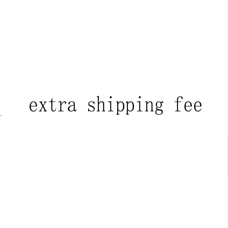 

extra shipping fee