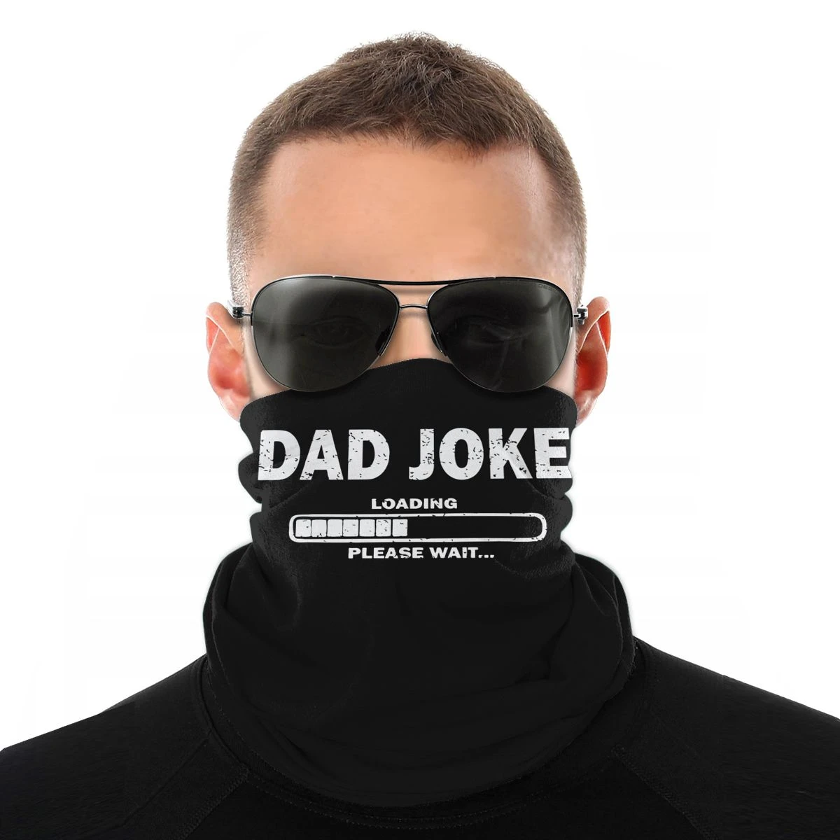 Dad Joke Loading Scarf Half Face Mask Unisex Halloween Tube Mask dad gift funny Tubular Bandana Windproof Headband Biking Hiking men wearing scarves