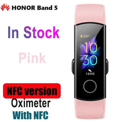 huawei Honor Band 5 NFC Пульсоксиметр крови в режиме реального времени умные браслеты цветной сенсорный экран фитнес водонепроницаемый - Цвет: Pink NFC Vesion