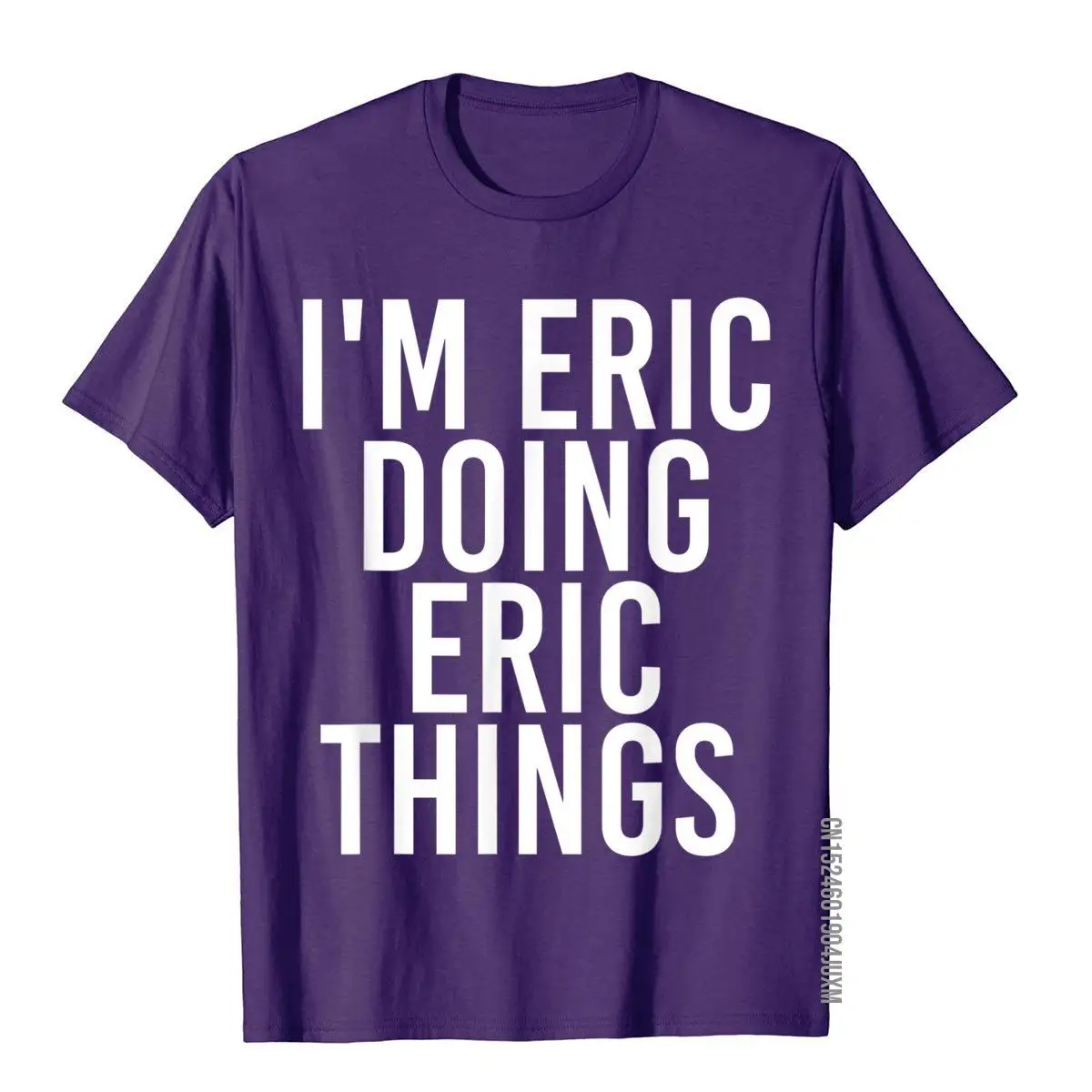 I'M ERIC DOING ERIC THINGS Shirt Funny Christmas Gift Idea__97A264purple