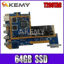 Материнская плата Akemy T200TAC для планшетного ПК, основная плата 2 ГБ/Z3795 ЦПУ 64 Гб SSD для Asus T200TAC T200TA T200T, 90NB06I0-R00040 Материнская плата Akemy T200TAC для планшетного ПК, основная плата 2 ГБ/Z3795 ЦПУ 64 Гб SSD для Asus T200TAC T200TA T200T, 90NB06I0-R00040
