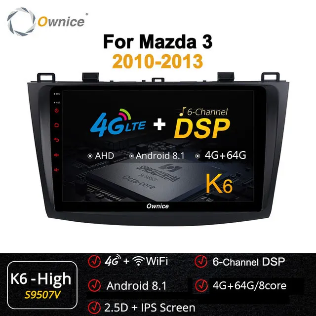 S9507 K6-High Owice 9 дюймов Восьмиядерный Android 9,0 carplay автомобильный dvd-плеер авто радио gps Navi DSP 4G LTE SPDIF для Mazda 3 2010 2011 2012 2013 - Цвет: S9507 K6-High