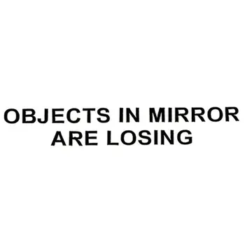 

Objects In Mirror Are Losing Car Universal Rearview Mirror Stickers Reflective Stickers