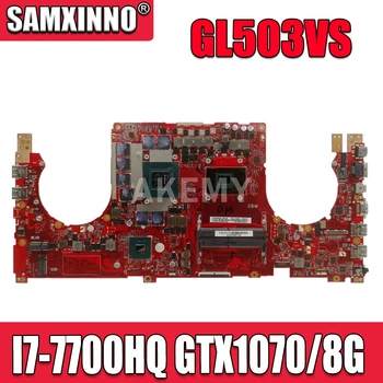 

GL503VS Motherboard For Asus GL503 GL503V GL503VS laptop Motherboard GL503V GL503VS Mainboard W/I7-7700HQ N17E-G2-A1 GTX1070/8GB
