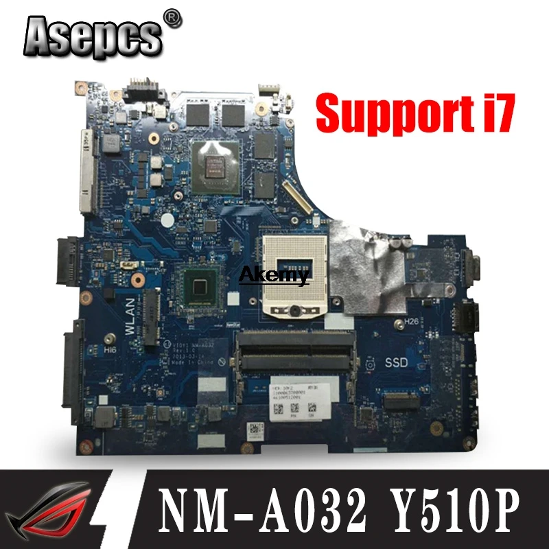 

Y510P VIQY1 NM-A032 REV: 1.0 laptop motherboard For Lenovo Y510P NM-A032 Y510P motherboard Teste GT755/GT750 Support i7
