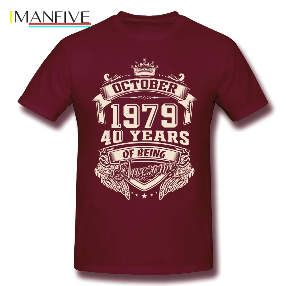 

Born In October 1979 40 Years Of Being Awesome Men T Shirt 4XL 5XL 6XL Cotton Crewneck Short Sleeve Custom Men's T-shirts