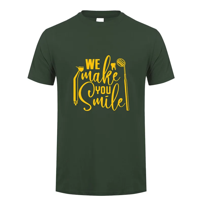 Forest green Смешные мы делаем вашу улыбку дантиста Футболка мужская летняя хлопковая с коротким рукавом О образным вырезом палочки для очистки зубов футболки человек TM-040 - Цвет: Forest green