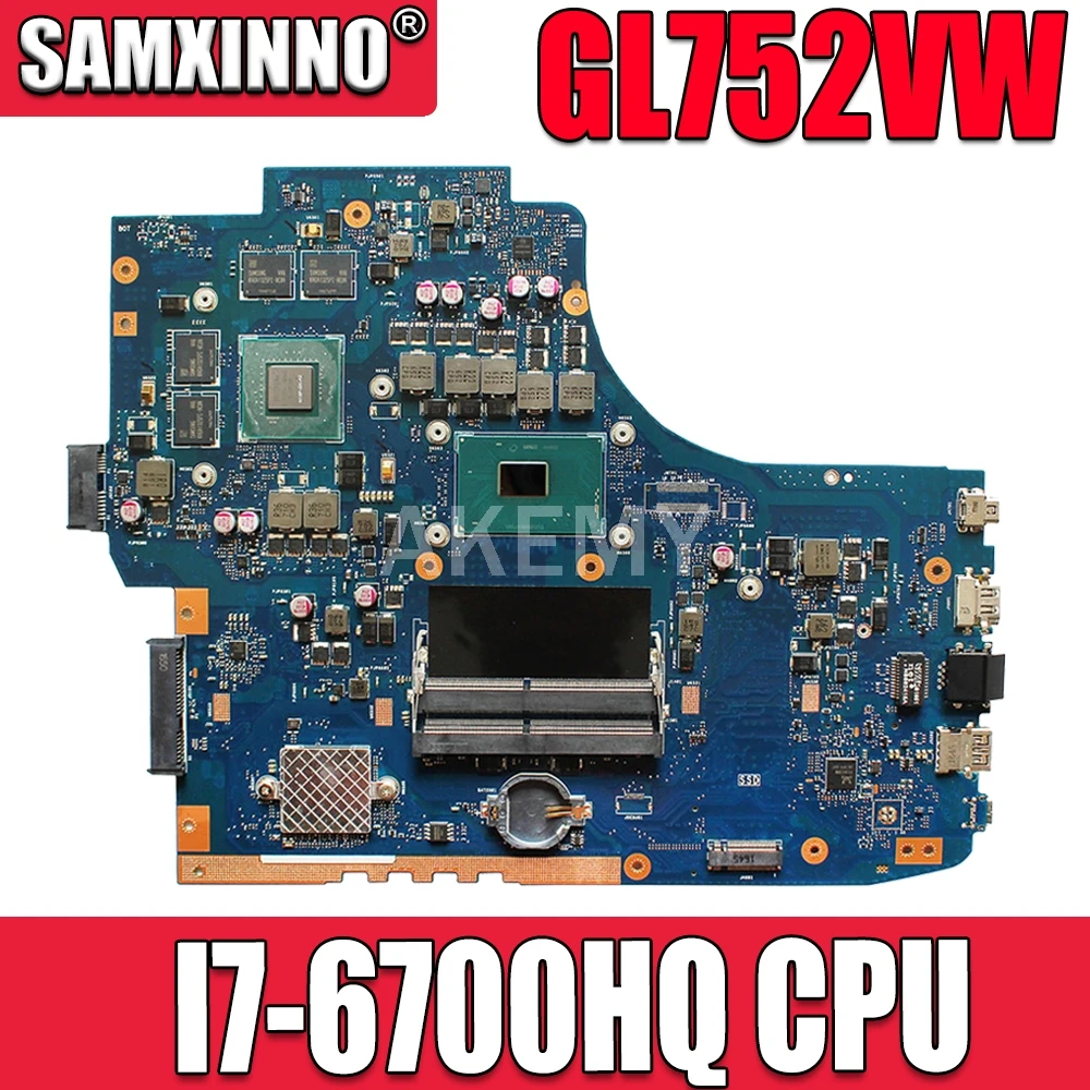 Akemy GL752VW оригинальная материнская плата для ASUS ROG ZX70V FX71PRO GL752VL GL752V ноутбука с I7 6700HQ