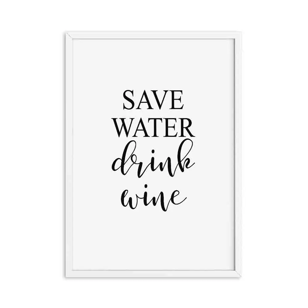 Save-Water-Drink-Quotes-Wall-Art-Wine-Black-Glasses-Posters-and-Prints-Black-White-Funny-Kitchen (5)