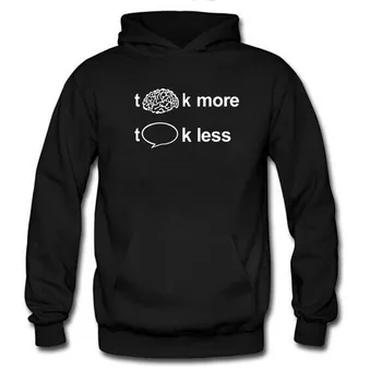 

Mens Hoodie Think More Talk Less Printed Hoodies Men Women Fleece Long Sleeve Sweatshirt Pullovers Fashion Skate Fitness Hoody