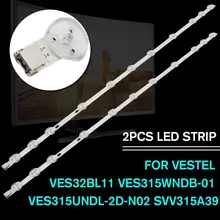 2 шт. 576 мм Подсветка светодиодный бар светильник 11 лампа для LG 32 ''ТВ для VESTEL VES32BL11 VES315WNDB-01 VES315UNDL-2D-N02 SVV315A39