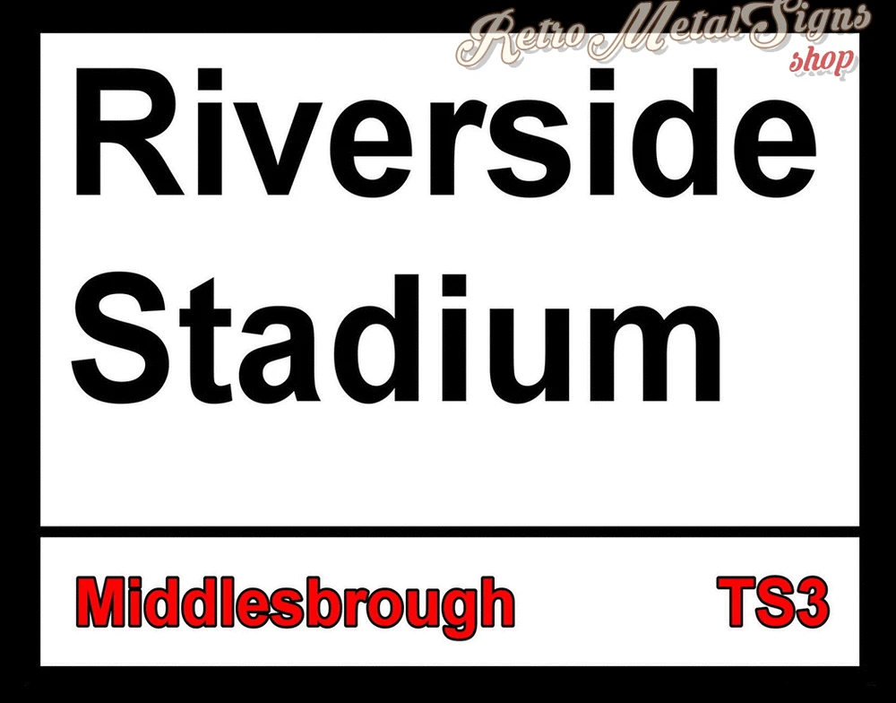 FOOTBALL FC Middlesbrough Riverside Stadium METAL TIN SIGN POSTER WALL