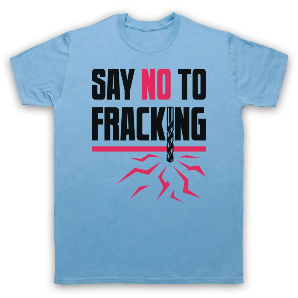 Футболка с надписью Say No To Fracking Protest мужская женская Детская футболка Homme размера