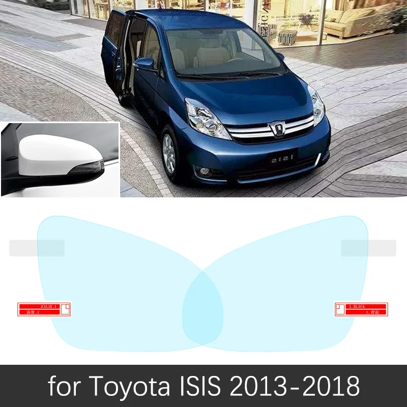 Для Toyota ISIS 2004~ полное покрытие зеркало заднего вида противотуманные пленки непромокаемая противотуманная пленка чистые автомобильные аксессуары 2008 2013 - Название цвета: isis 2013-2018