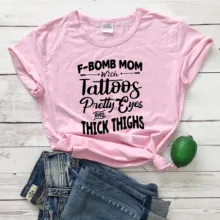F-BOMB anne dövmeler güzel gözler ve kalın uyluk F Bomb anne F Bomb türlü anne t Shirt Cussing tee komik sloganı tops-M946