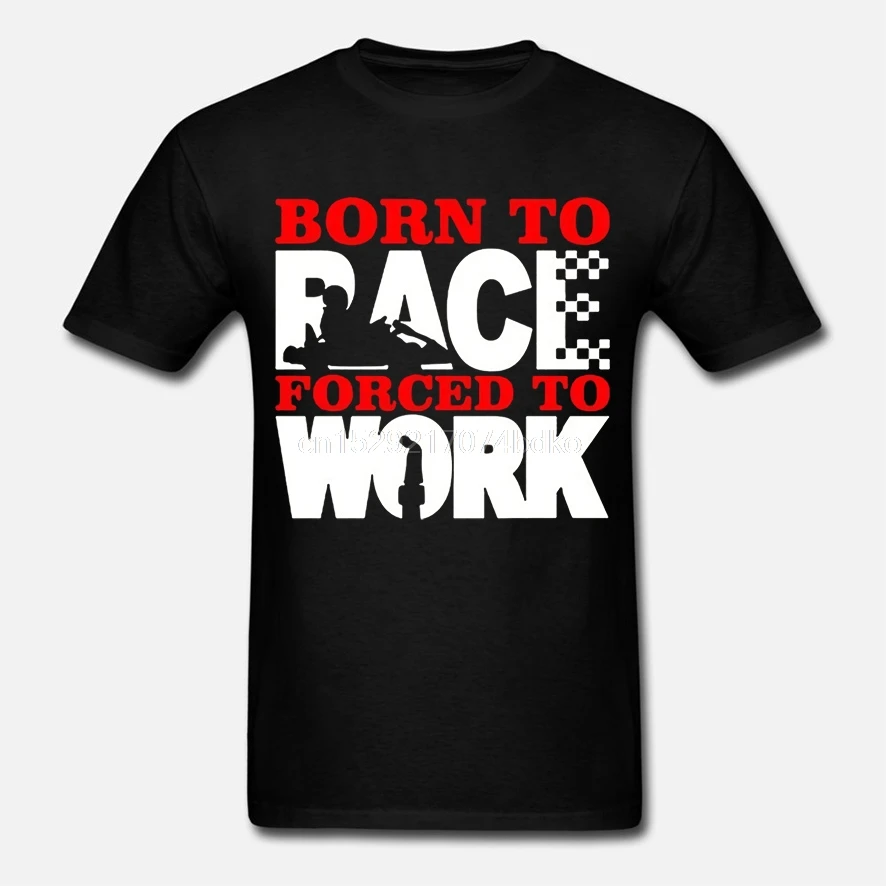 MenBorn Гонки футболка с надписью &quotForced to Work&quot Забавные Go Картинг карты гоночный